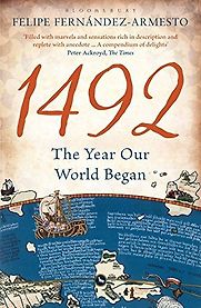 1492: The Year Our World Began by Felipe Fernández-Armesto