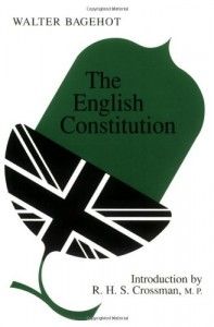 The best books on British Politics - The English Constitution by Walter Bagehot