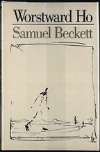 The best books on Creative Writing - Worstward Ho by Samuel Beckett The best books on Creative Writing - Worstward Ho by Samuel Beckett