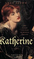 The Best Historical Novels - Katherine by Anya Seton The Best Historical Novels - Katherine by Anya Seton