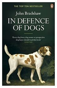 The best books on Dog Food - In Defence of Dogs by John Bradshaw The best books on Dog Food - In Defence of Dogs by John Bradshaw