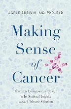 Making Sense of Cancer by Jarle Breivik Making Sense of Cancer by Jarle Breivik