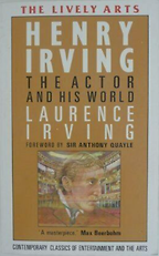 Favourite Theatre Books - Henry Irving: The Actor and His World by Laurence Irving