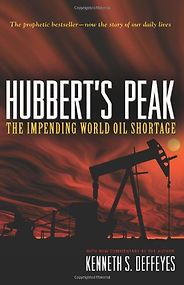 The best books on Clean Energy - Hubbert’s Peak by Kenneth S Deffeyes The best books on Clean Energy - Hubbert’s Peak by Kenneth S Deffeyes
