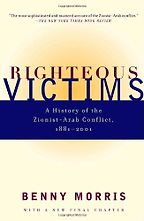 The best books on Israel and Palestine in Art - Righteous Victims by Benny Morris The best books on Israel and Palestine in Art - Righteous Victims by Benny Morris