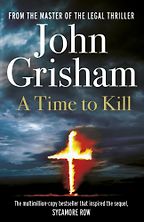 The best books on Justice and the Law - A Time To Kill by John Grisham