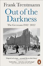 The Best History Books of 2024: The Wolfson History Prize - Out of the Darkness: The Germans, 1942-2022 by Frank Trentmann The Best History Books of 2024: The Wolfson History Prize - Out of the Darkness: The Germans, 1942-2022 by Frank Trentmann