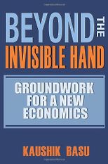 The best books on The Indian Economy - Beyond the Invisible Hand by Kaushik Basu