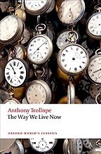 The Best Anthony Trollope Books - The Way We Live Now by Anthony Trollope The Best Anthony Trollope Books - The Way We Live Now by Anthony Trollope