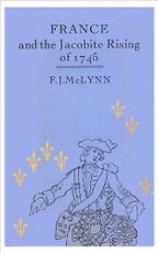 The best books on Jacobitism - France and the Jacobite Rising of 1745 by Frank McLynn The best books on Jacobitism - France and the Jacobite Rising of 1745 by Frank McLynn