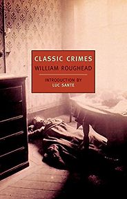 The best books on True Crime - Classic Crimes by William Roughead The best books on True Crime - Classic Crimes by William Roughead