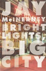 Essential New York Novels - Bright Lights, Big City by Jay McInerney