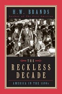 The best books on American Presidents - The Reckless Decade by H W Brands & H. W. Brands