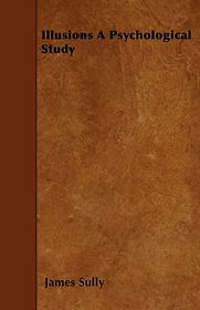 Illusions by James Sully Illusions by James Sully