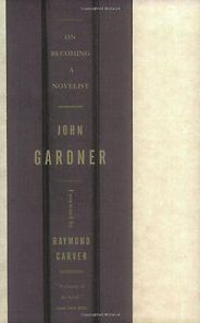 The best books on Creative Writing - On Becoming a Novelist by John C. Gardner