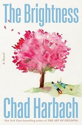 Notable Novels of Fall 2026 - The Brightness: A Novel by Chad Harbach Notable Novels of Fall 2026 - The Brightness: A Novel by Chad Harbach