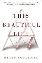 The best books on Teenage Misadventure - This Beautiful Life by Helen Schulman