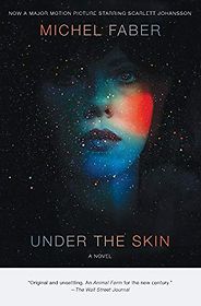 The Best Sci-Fi Horror Books - Under the Skin by Michel Faber The Best Sci-Fi Horror Books - Under the Skin by Michel Faber