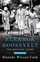 The best books on Franklin D. Roosevelt - Eleanor Roosevelt: The Defining Years: Volume Two 1933-1938 by Blanche Wiesen Cook