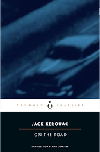 The Best Road Trip Novels - On the Road by Jack Kerouac