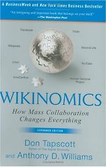 The best books on Information - Wikinomics by Don Tapscott and Anthony Williams The best books on Information - Wikinomics by Don Tapscott and Anthony Williams