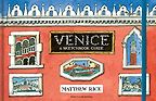 Venice: A Sketchbook Guide by Matthew Rice Venice: A Sketchbook Guide by Matthew Rice