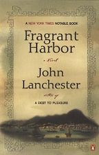 Fragrant Harbour by John Lanchester Fragrant Harbour by John Lanchester