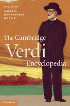 The best books on Verdi - The Cambridge Verdi Encyclopedia by (ed.) Roberta Marvin