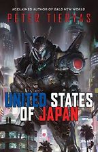 The Best of Speculative Fiction - United States of Japan by Peter Tieryas The Best of Speculative Fiction - United States of Japan by Peter Tieryas