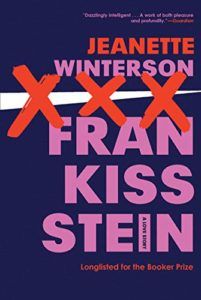 The best books on Global Challenges - Frankissstein: A Novel by Jeanette Winterson