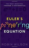 Euler's Pioneering Equation by Robin Wilson