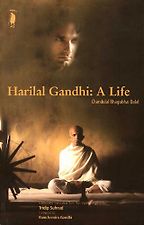 The best books on Gandhi - Harilal Gandhi: A Life by Chandulal Bhagubhai