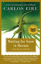 Waiting for Snow in Havana by Carlos Eire Waiting for Snow in Havana by Carlos Eire
