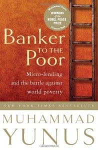 The best books on Hunger - Banker to the Poor by Muhammad Yunus