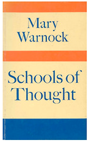Schools of Thought by Mary Warnock Schools of Thought by Mary Warnock