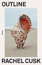 Outline: A Novel by Rachel Cusk Outline: A Novel by Rachel Cusk