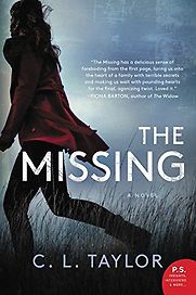 The Missing: A Novel by C. L. Taylor The Missing: A Novel by C. L. Taylor