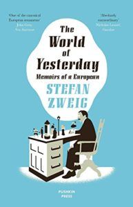 The best books on The Vienna Circle - The World of Yesterday by Stefan Zweig & Anthea Bell (translator)