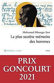 La plus secrète mémoire des hommes by Mohamed Mbougar Sarr La plus secrète mémoire des hommes by Mohamed Mbougar Sarr