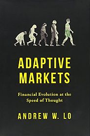 Best Economics Books of 2017 - Adaptive Markets: Financial Evolution at the Speed of Thought by Andrew W Lo Best Economics Books of 2017 - Adaptive Markets: Financial Evolution at the Speed of Thought by Andrew W Lo