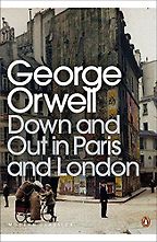 The best books on Paris - Down and Out in Paris and London by George Orwell The best books on Paris - Down and Out in Paris and London by George Orwell