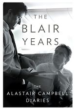 Alastair Campbell on Leadership - The Blair Years by Alastair Campbell