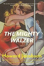The Mighty Walzer by Howard Jacobson The Mighty Walzer by Howard Jacobson