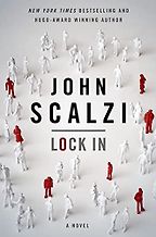 The Best Sci-Fi Mysteries - Lock In by John Scalzi The Best Sci-Fi Mysteries - Lock In by John Scalzi