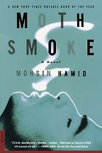 The Best Novels on Drug Addiction - Moth Smoke by Mohsin Hamid