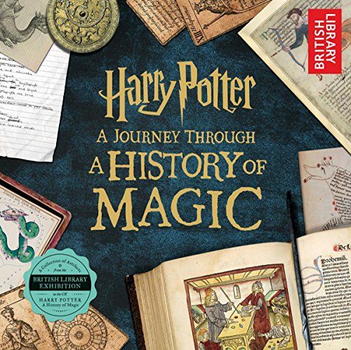 Harry Potter: A Journey through a History of Magic by British Library