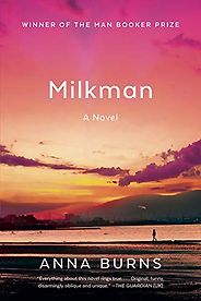 The Best Ergodic Fiction - Milkman by Anna Burns