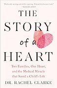 The Best Nonfiction Books: The 2024 Baillie Gifford Prize Shortlist - The Story of a Heart by Rachel Clarke