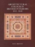 The best books on Interior Design - Architectural Colour in British Interiors 1615-1840 by Ian Bristow
