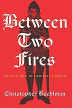 The best books on The End of the World - Between Two Fires by Christopher Buehlman The best books on The End of the World - Between Two Fires by Christopher Buehlman